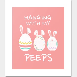 Hanging with my Peeps - Funny Easter Posters and Art